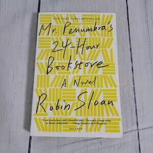 Mr. Penumbra's 24-Hour Bookstore: A Novel by Robin Sloan Paperback